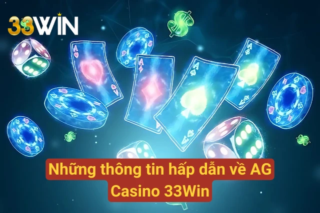 Những thông tin hấp dẫn về AG Casino