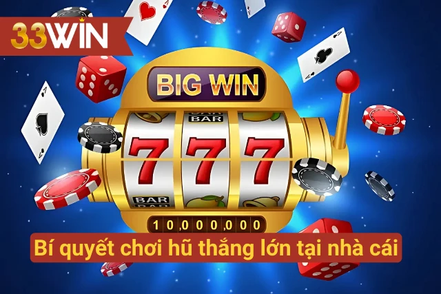 Kinh nghiệm chơi hũ thắng lớn